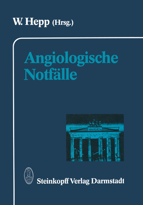 Angiologische Notfälle von Hepp,  W.