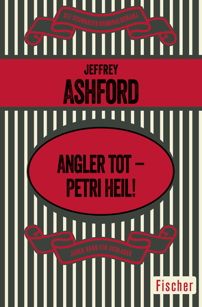 Angler tot – Petri Heil! von Ashford,  Jeffrey, Poellheim,  Felix von