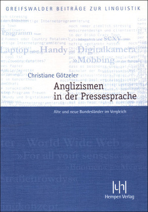 Anglizismen in der Pressesprache von Götzeler,  Christiane