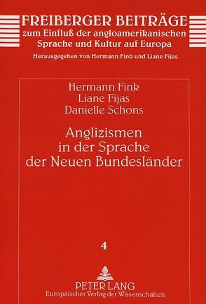 Anglizismen in der Sprache der Neuen Bundesländer von Fijas,  Liane, Fink,  Marlene, Schons,  Danielle