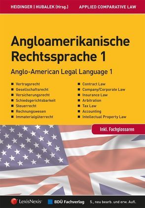 Angloamerikanische Rechtssprache Band 1 von Bahner,  Stephan, Baumgartner,  Birgit, Chant,  Rebecca, Halwachs,  Christian, Hegarty,  Christopher, Heidinger,  Franz J., Hubalek,  Andrea, Johnson,  Craig N., Koziol,  Gabriele, Kumer,  Veronika, Lotfi,  Courtney, Manners,  Rachel, McCurdy,  Michael R., McIntyre,  Owen, Moyce,  Susan, Nötstaller,  Zuzana, Nowotny,  Otto, Plaßmann-Robertz,  Bettina, Poleacov,  Peter, Potyka,  Matthias, Power,  Jenny, Quest,  Alexander V., Reilly,  Timothy E., Seel,  Alexander L., Selinger,  Gil B., Tanner,  John M. ("Jack"), Whincup,  Michael H., Zeiler,  Gerold