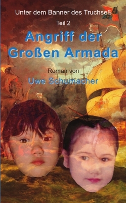 Angriff der Großen Armada von Schumacher,  Uwe