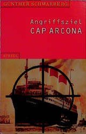 Angriffsziel Cap Arcona von Schwarberg,  Günther