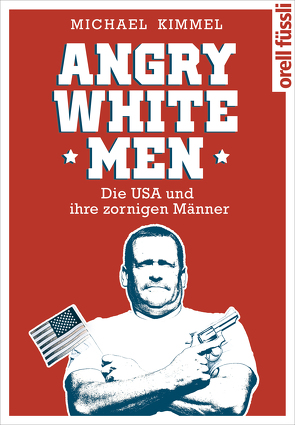 Angry White Men von Helmut,  Dierlamm, Kimmel,  Michael