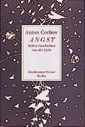 Angst von Tschechow (Čechov),  Anton, Urban,  Peter