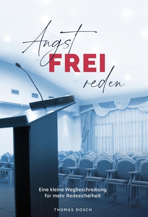Angst-FREI reden von Dosch,  Thomas