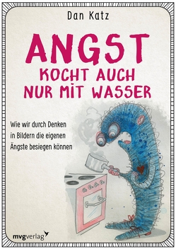 Angst kocht auch nur mit Wasser von Katz,  Dan