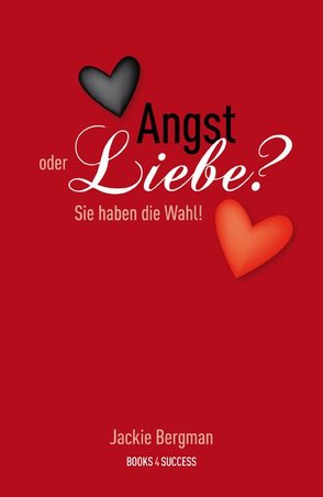 Angst oder Liebe? von Bergman,  Jackie, Irgang,  Birgit