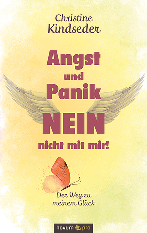 Angst und Panik NEIN – nicht mit mir! von Kindseder,  Christine