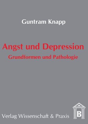 Angst und Depression. von Knapp,  Guntram