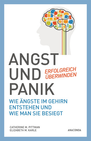 Angst und Panik erfolgreich überwinden von Falk,  Dietlind, Karle,  Elizabeth M., Pittman,  Catherine M.