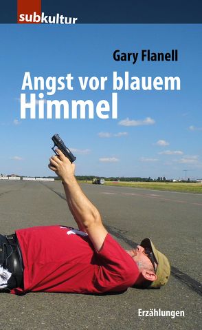 Angst vor blauem Himmel von Flanell,  Gary