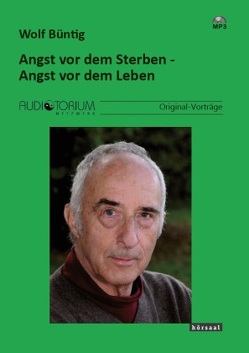 Angst vor dem Sterben – Angst vor dem Leben von Büntig,  Wolf