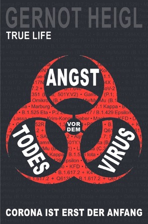 TRUE CRIME und TRUE LIFE / Angst vor dem Todes-Virus von Heigl,  Gernot