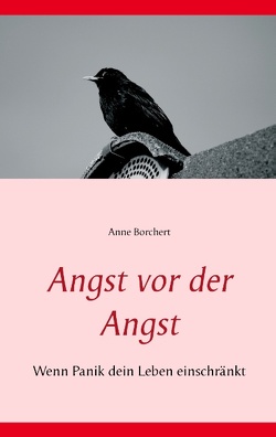 Angst vor der Angst von Borchert,  Anne