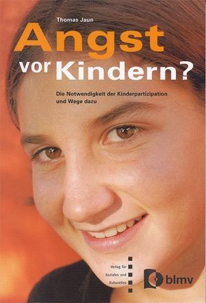 Angst vor Kindern? von Jaun,  Thomas