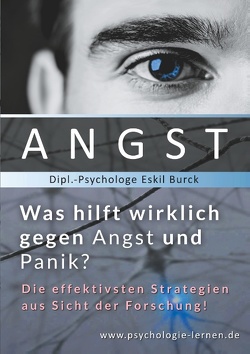 Angst – Was hilft wirklich gegen Angst und Panikattacken? von Burck,  Eskil