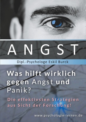 Angst – Was hilft wirklich gegen Angst und Panikattacken? von Burck,  Eskil