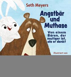 Angstbär und Muthase von Jr.,  Rob Sayegh, Meyers,  Seth, Stütze,  Annett