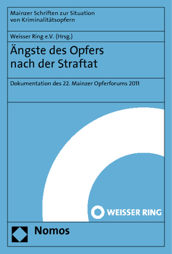 Ängste des Opfers nach der Straftat von Weisser Ring e.V.
