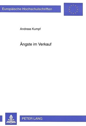 Ängste im Verkauf von Kumpf,  Andreas