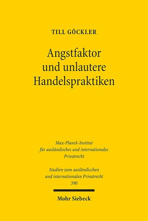 Angstfaktor und unlautere Handelspraktiken von Göckler,  Till