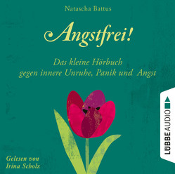 Angstfrei! von Battus,  Natascha, Scholz,  Irina