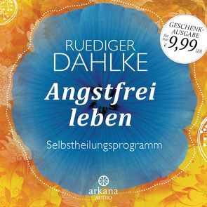 Angstfrei leben von Dahlke,  Ruediger