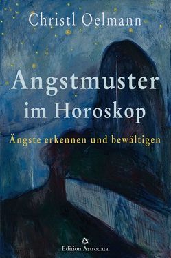 Angstmuster im Horoskop von Oelmann,  Christl