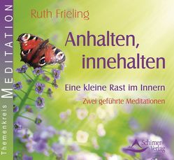 Anhalten, innehalten – Eine kleine Rast im Innern von Frieling,  Ruth