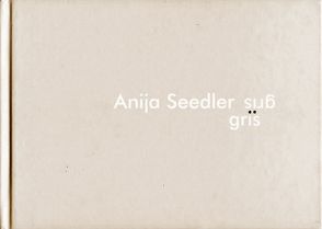 Anija Seedler grisgris von Lindner,  Mathias, Seedler,  Anija