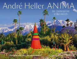 ANIMA. Der Zaubergarten in Marrakesch von Bauer,  Albina, Heller,  André, Schurian,  Andrea