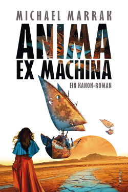 Anima ex machina von Marrak,  Michael