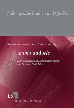 anima und sêle von Brungs,  Alexander, Eming,  Jutta, Endreß,  Gerhard, Ganz,  David, Keller,  Hildegard, Köbele,  Susanne, Krass,  Andreas, Kugler,  Hartmut, Pfeiffer,  Jens, Philipowski,  Katharina, Prior,  Anne, Schnell,  Rüdiger, Schnyder,  Mireille, Shalem,  Avinoam, Wandhoff,  Haiko