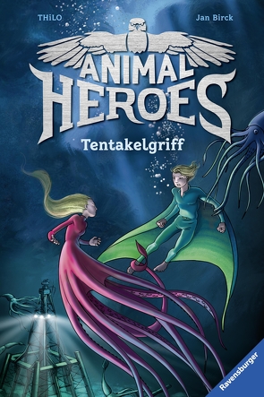 Animal Heroes, Band 6: Tentakelgriff von Birck,  Jan, THiLO