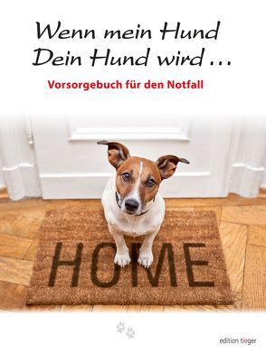 Wenn mein Hund Dein Hund wird … von Tieger,  Gerhild