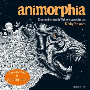 Animorphia – Phantastische Tiermotive von Rosanes,  Kerby