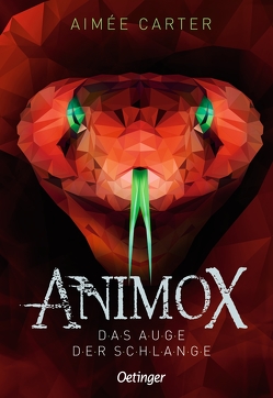 Animox 2. Das Auge der Schlange von Carter,  Aimée, Illinger,  Maren, Schneider,  Frauke