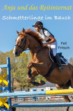 Anja und das Reitinternat / Anja und das Reitinternat – Schmetterlinge im Bauch von Fritsch,  Feli