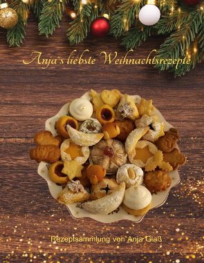 Anja´s liebste Weihnachtsrezepte von Glaß,  Anja