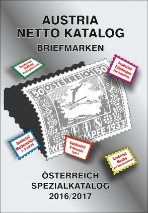 ANK-Oesterreich Spezialkatalog 2016/2017 von Steyrer,  Christine