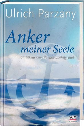 Anker meiner Seele von Parzany,  Ulrich