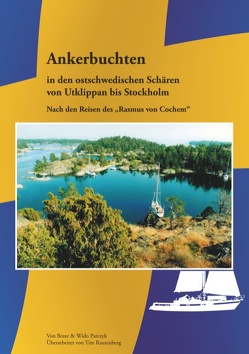 Ankerbuchten in den ostschwedischen Schären von Parczyk,  Beate, Parczyk,  Wido, Rautenberg,  Tim