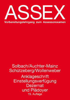 Anklageschrift, Einstellungsverfügung, Dezernat und Plädoyer von Auchter-Mainz,  Elisabeth, Schützeberg,  Jost, Solbach,  Günter, Wollenweber,  Marc