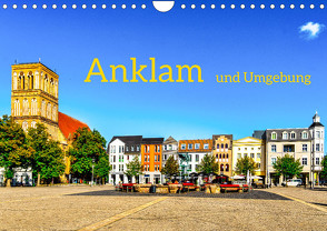 Anklam und Umgebung (Wandkalender 2023 DIN A4 quer) von Rogalski,  Solveig