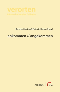 ankommen // angekommen von Mertins,  Barbara, Ronan,  Patricia