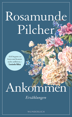 Ankommen von Pilcher,  Rosamunde, Thiesmeyer,  Ulrike