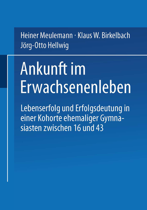 Ankunft im Erwachsenenleben von Birkelbach,  Klaus W., Hellwig,  Jörg-Otto, Meulemann,  Heiner