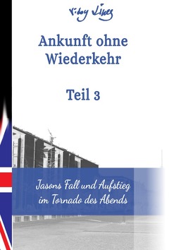 Ankunft ohne Wiederkehr / Ankunft ohne Wiederkehr – Teil 3 von Lines,  Vicky