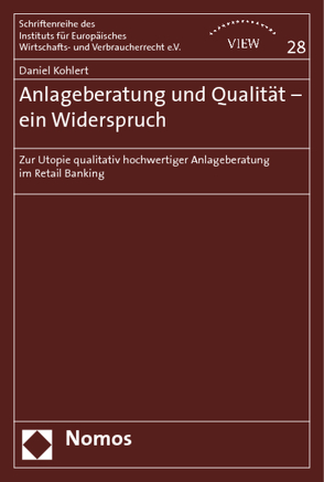 Anlageberatung und Qualität – ein Widerspruch? von Kohlert,  Daniel